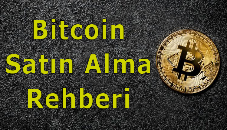 Bitcoin Satın Alma Rehberi